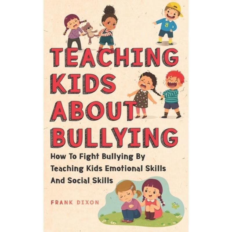 预订 Teaching Kids About Bullying: How To Fight B...