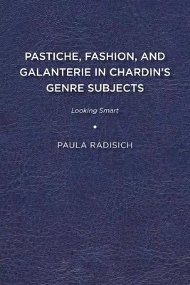 预订pastiche, fashion, and galanterie in chardins g