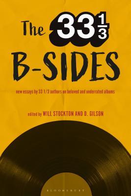 预订the 33 1/3 b-sides: new essays by 33 1/3 authors on beloved