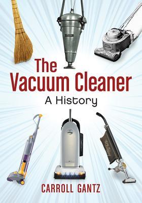 预订The Vacuum Cleaner: A History