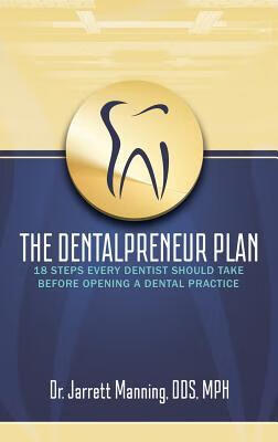 预订 the dentalpreneur plan: 18 steps every dentist