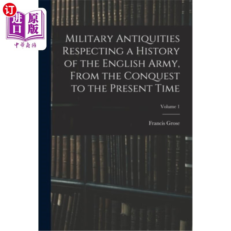 海外直订military antiquities respecting a history of the english