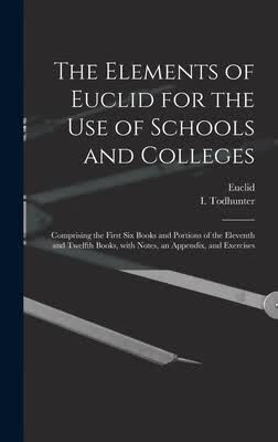 预订 The Elements of Euclid for the Use of Schools and Colleges [microform]: Comprising the
