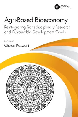 预订 Agri-Based Bioeconomy: Reintegrating Trans-disciplinary Research and Sustainable