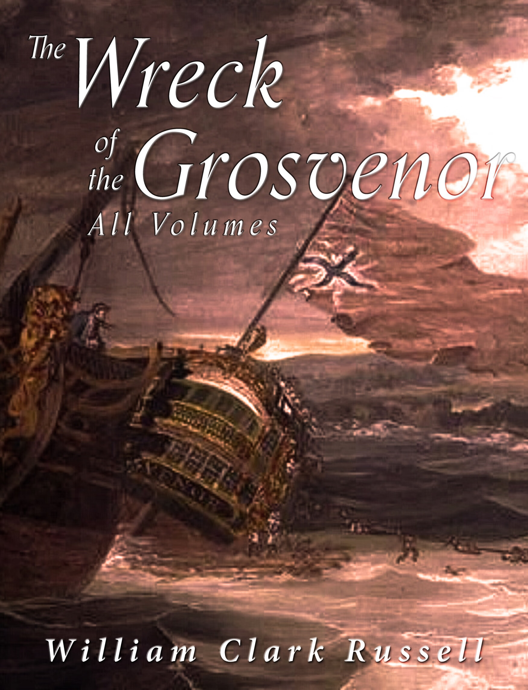 the wreck of the grosvenor: all volumes