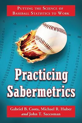 预订practicing sabermetrics: putting the science of