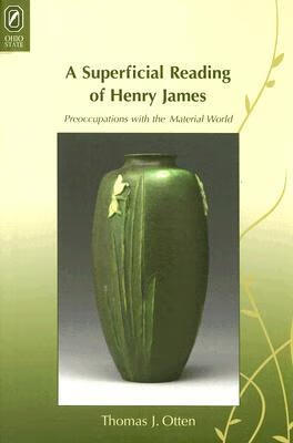 预订 a superficial reading of henry james: preoccupations with