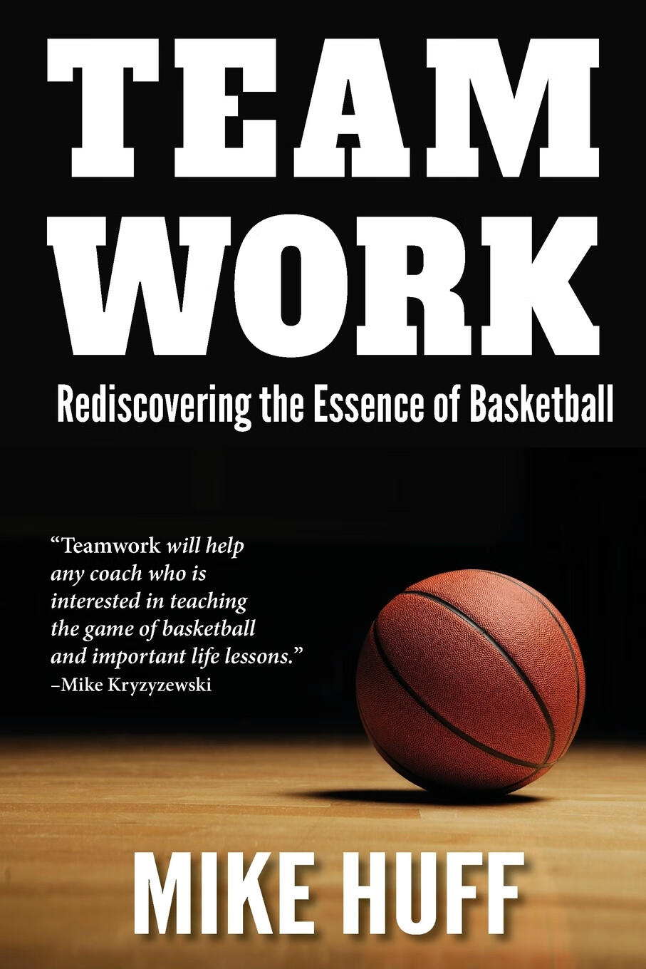 预售 按需印刷teamwork: rediscovering the essence of basketball