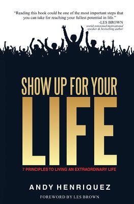 预订show up for your life: 7 principles to living an