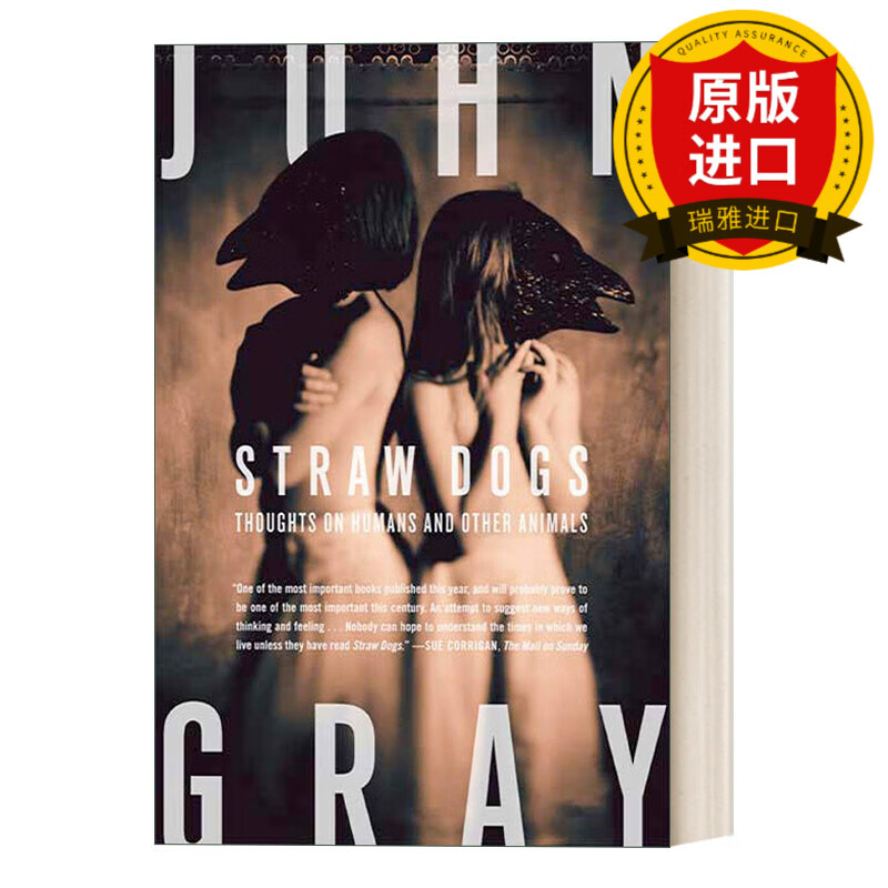 英文原版 刍狗 关于人和其他动物的思考 稻草狗 约翰格雷 straw dogs