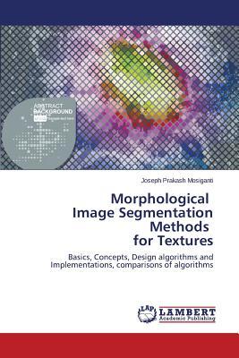 预订Morphological Image Segmentation Methods for Tex