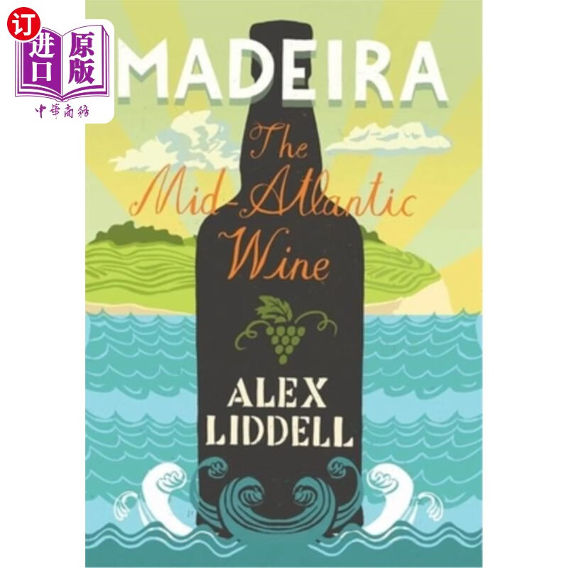 海外直订madeira: the mid-atlantic wine 马德拉:大西洋中部的葡萄酒