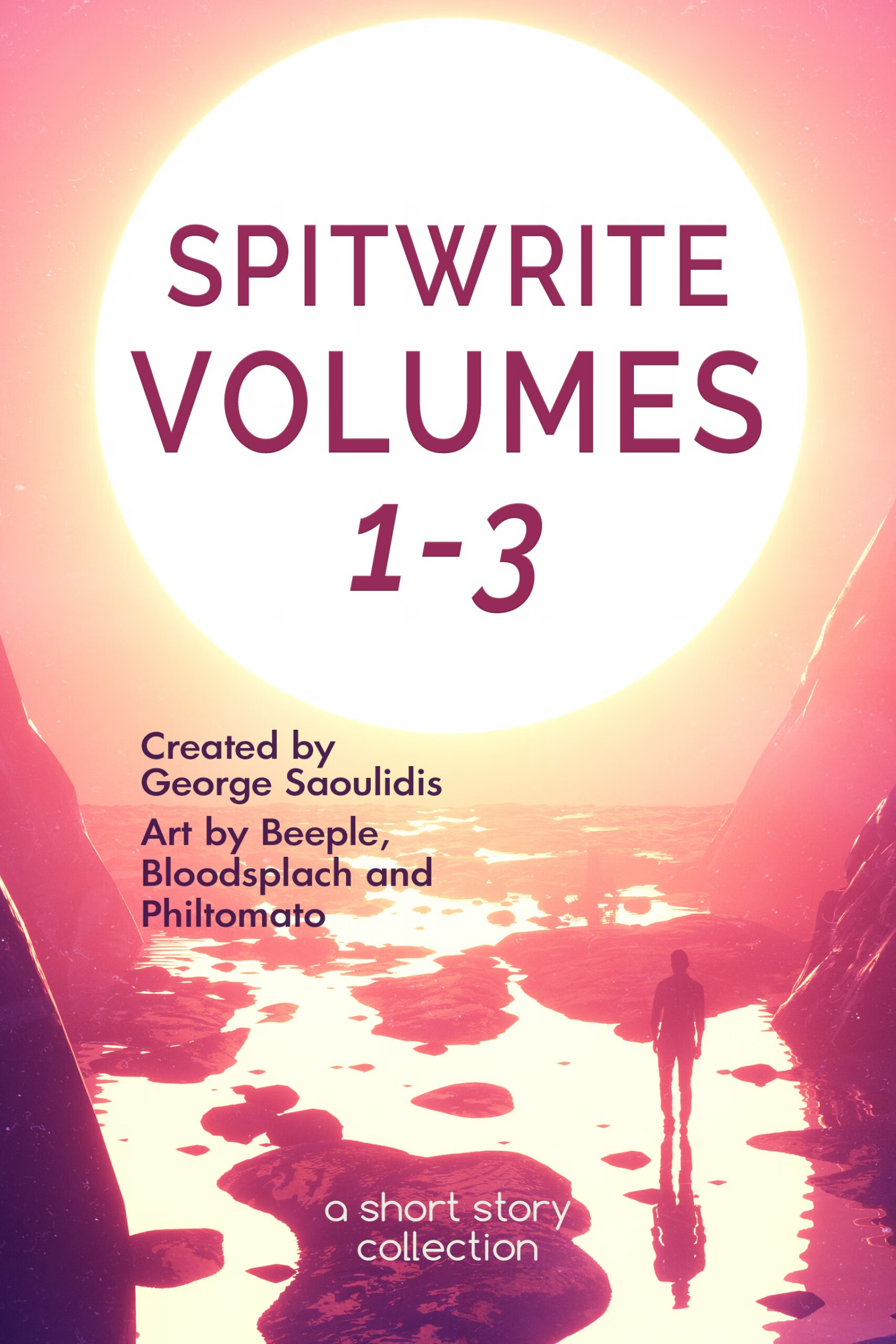 spitwrite volumes 1-3: a short story collection