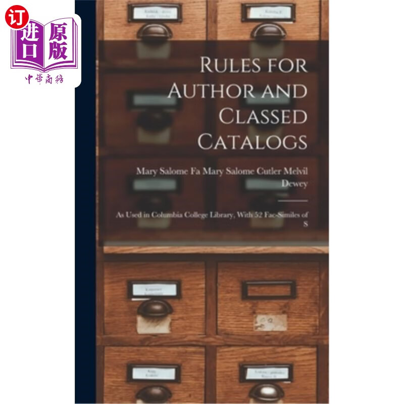 海外直订rules for author and classed catalogs: as used in