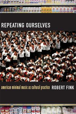 预订 repeating ourselves: american minimal music as cultural
