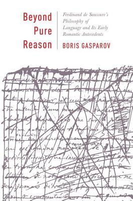 预订 beyond pure reason: ferdinand de saussures philosophy of