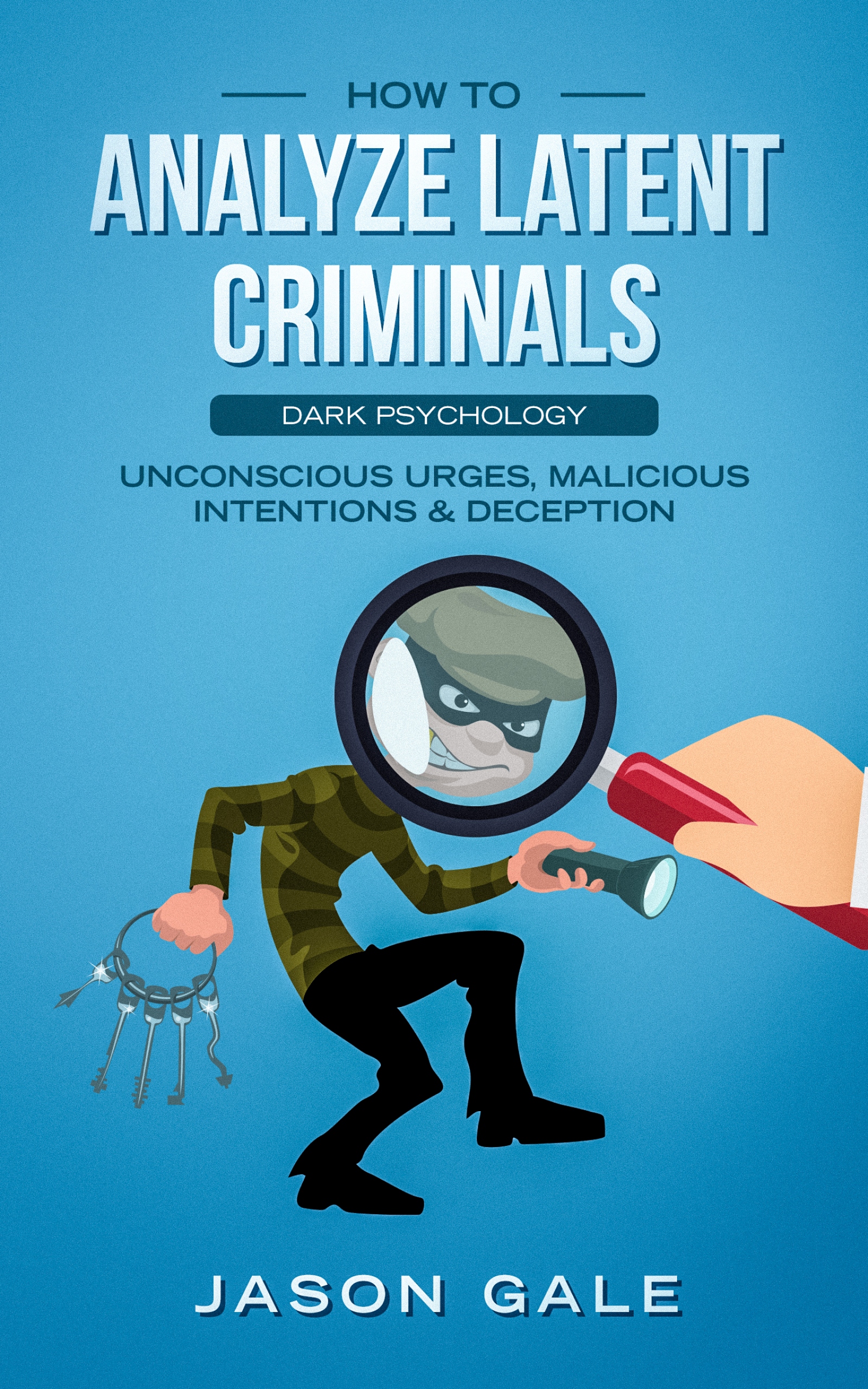 how to analyze latent criminals dark psychology: unconscious