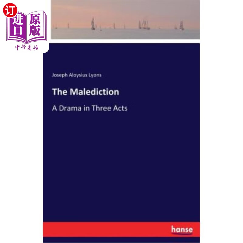 海外直订the malediction: a drama in three acts 三幕剧《诅咒》