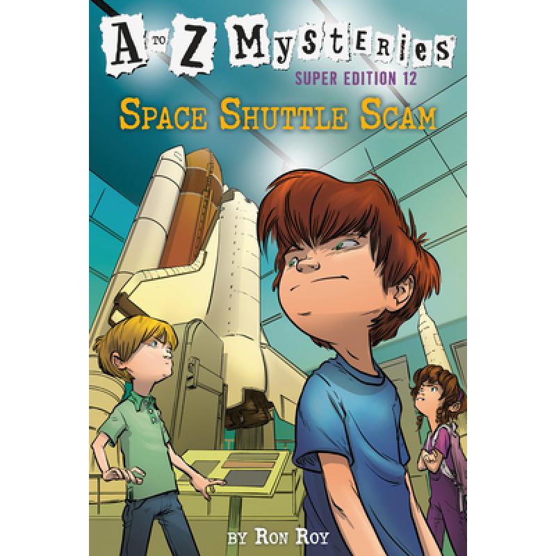 A to Z Mysteries Super Edition #12: Space Shutt...