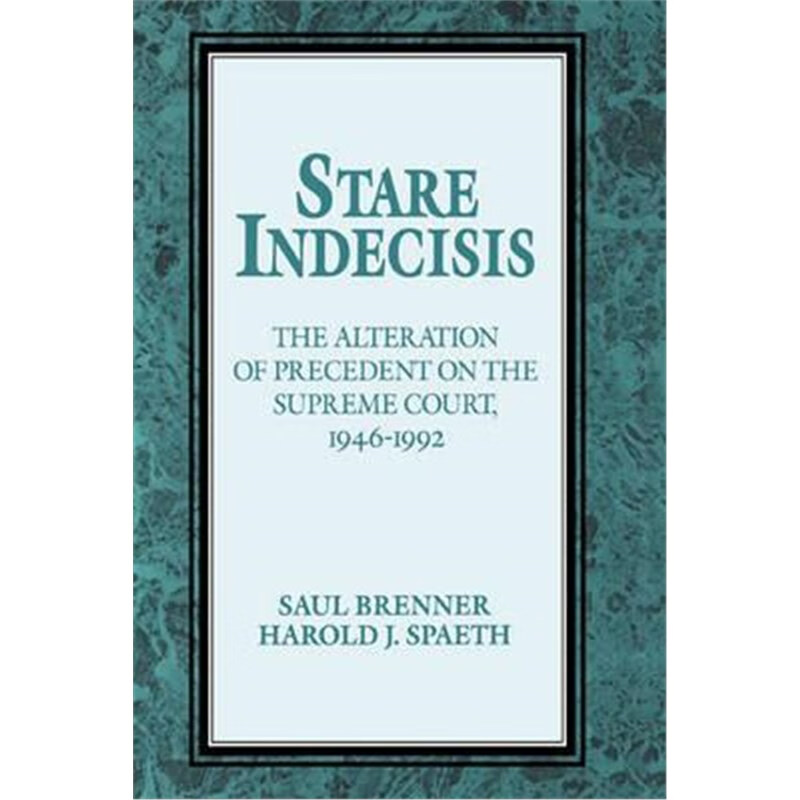 预订stare indecisis:the alteration of precedent on the supreme