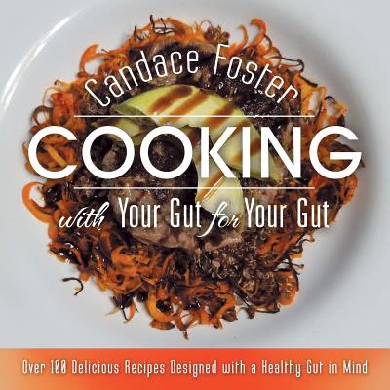 预订 Cooking with Your Gut for Your Gut: Over 100...