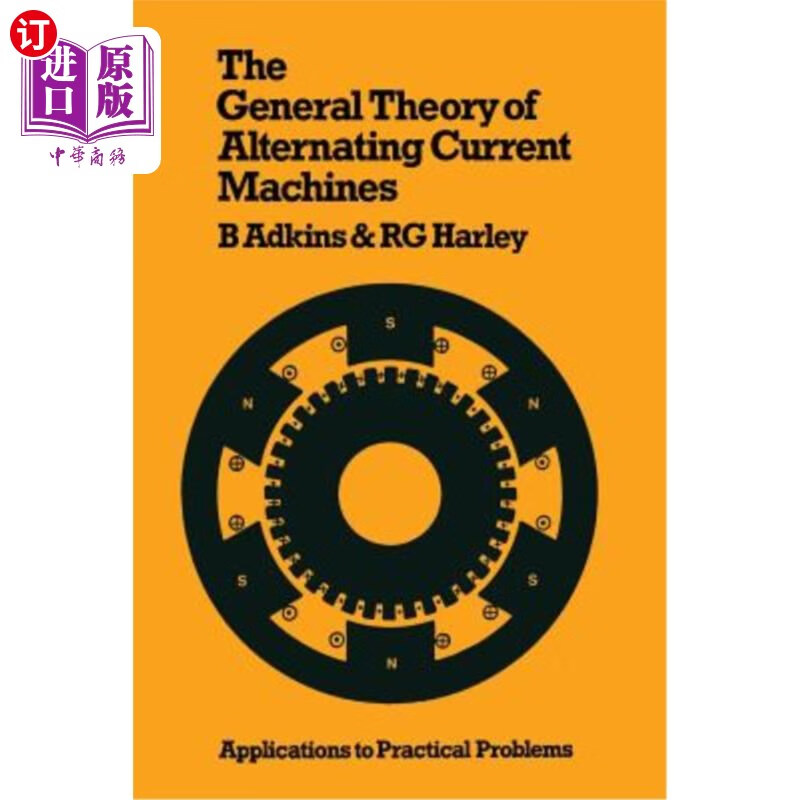 海外直订the general theory of alternating current machines