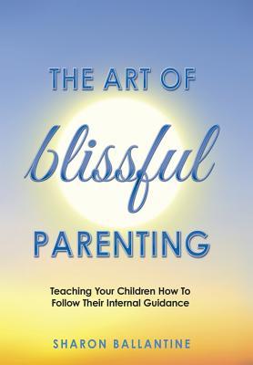 预订the art of blissful parenting