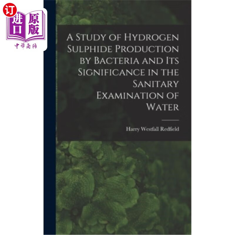 海外直订a study of hydrogen sulphide production by bacteria and
