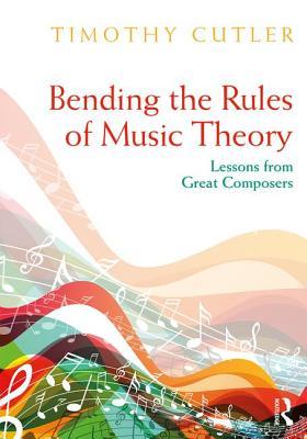 预订 Bending the Rules of Music Theory: Lessons from