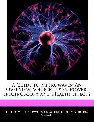 预订 a guide to microwaves: an overview, sources, us