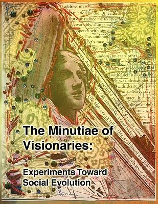 预订 the minutiae of visionaries: experiments toward