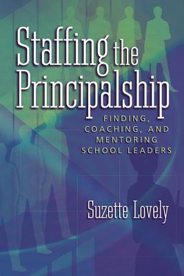 预订 staffing the principalship: finding, coaching