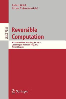 预订Reversible Computation: 4th International Worksh