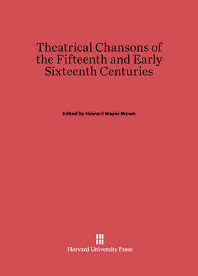 预订 theatrical chansons of the fifteenth and early sixteenth