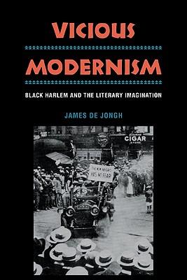 预订 vicious modernism: black harlem and the literar