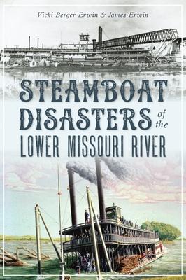 预订steamboat disasters of the lower missouri river