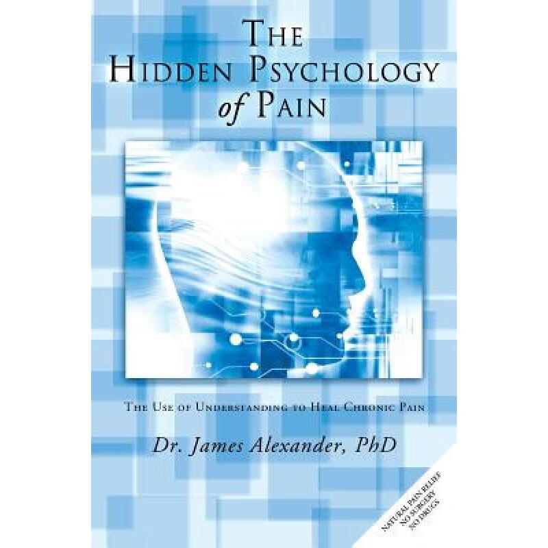 预订 The Hidden Psychology of Pain: The Use of Un...
