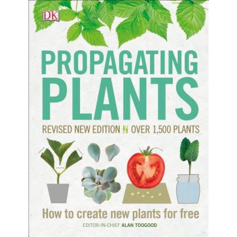 预订 propagating plants: how to create new plants. 英文原版