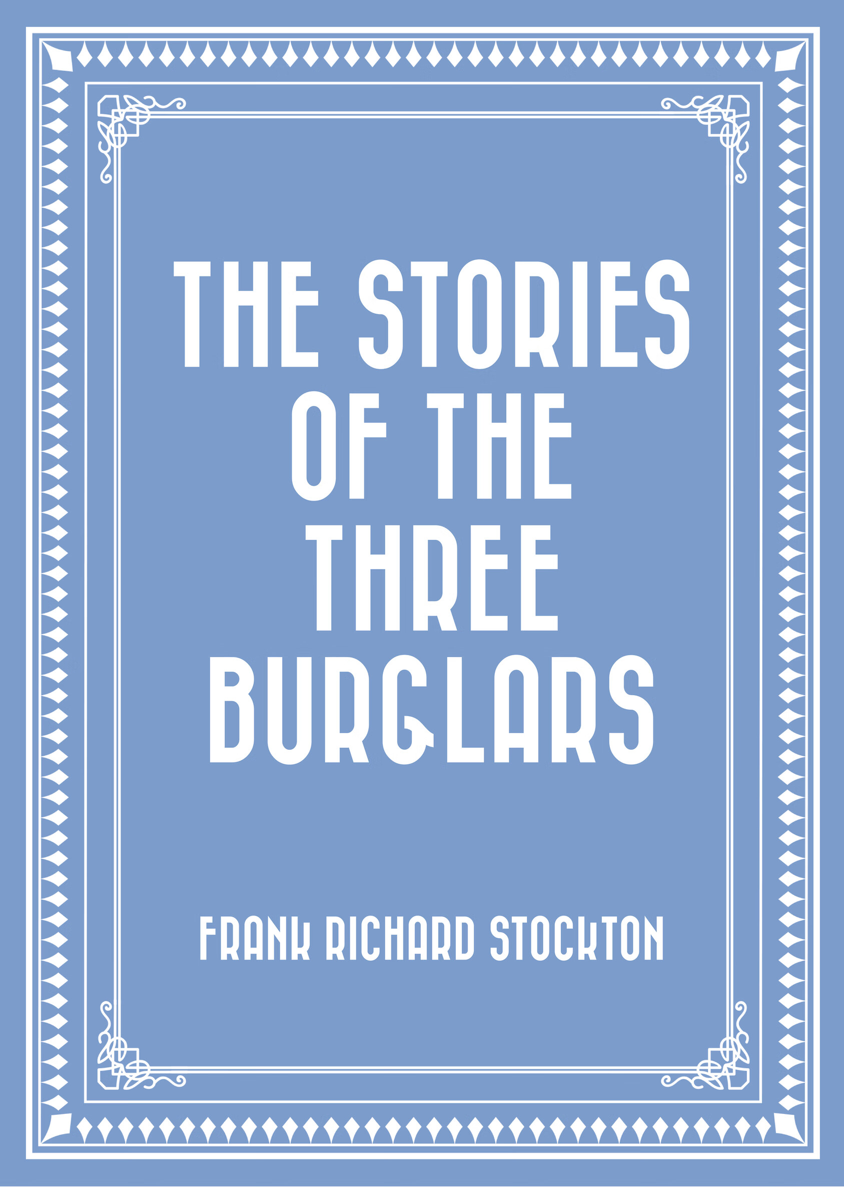 the stories of the three burglars