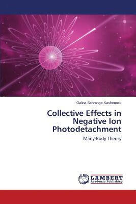 预订 collective effects in negative ion photodetachm