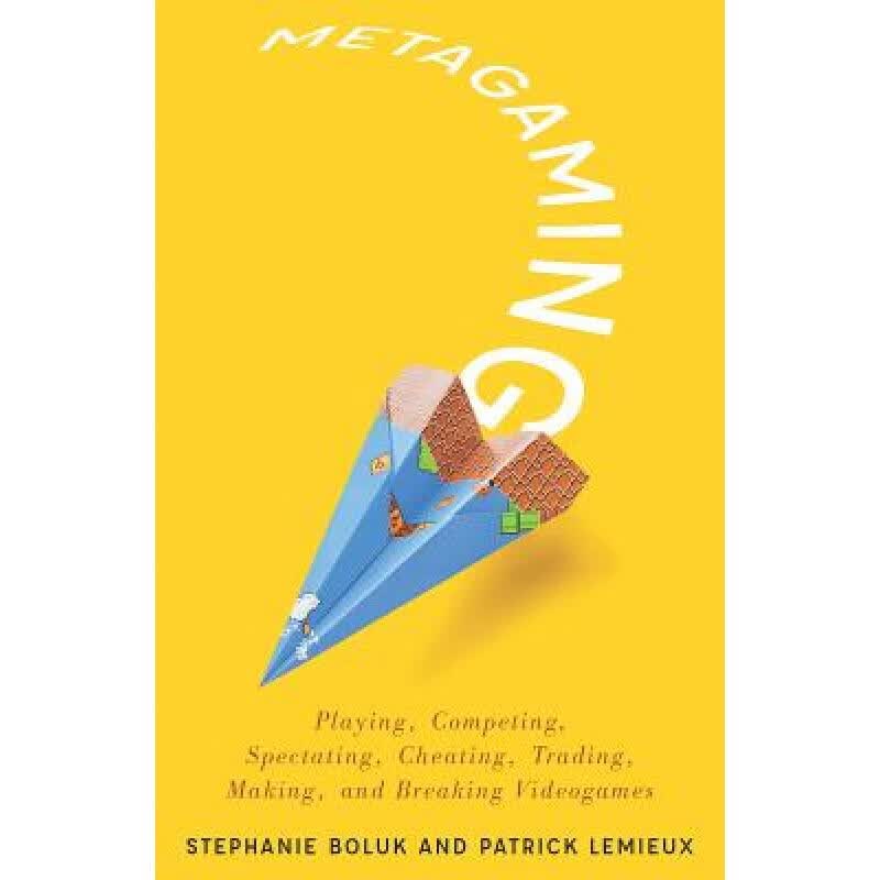 预订 Metagaming: Playing, Competing, Spectating, ...