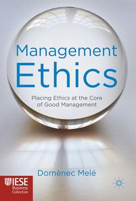 预订 management ethics: placing ethics at the core of good