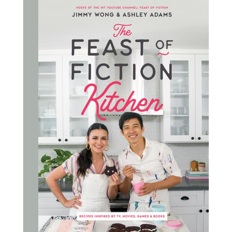 预订 the feast of fiction kitchen: recipes inspir.