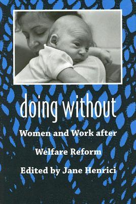 预订doing without: women and work after welfare refo