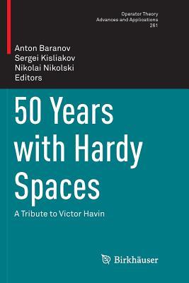 预订50 Years with Hardy Spaces: A Tribute to Victor