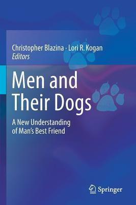 预订men and their dogs: a new understanding of mans best friend
