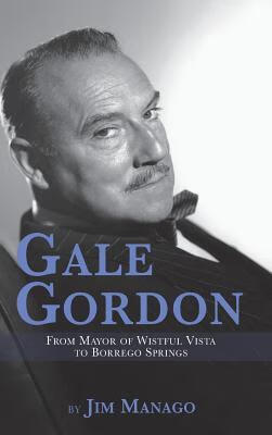 预订gale gordon - from mayor of wistful vista to borrego springs