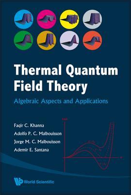 预订 高被引Thermal Quantum Field Theory: Algebraic Aspe