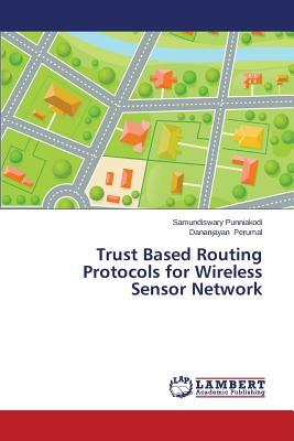 预订Trust Based Routing Protocols for Wireless Senso