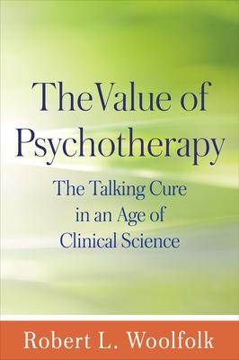 预订the value of psychotherapy: the talking cure in an age of